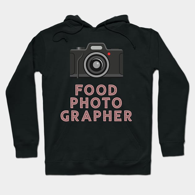 Food photographer Hoodie by Oricca